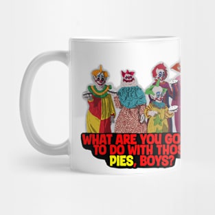 Whatcha gonna do with them pies Mug